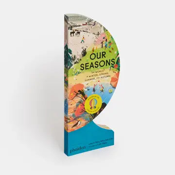 Our Seasons: The World in Winter, Spring, Summer and Autumn
