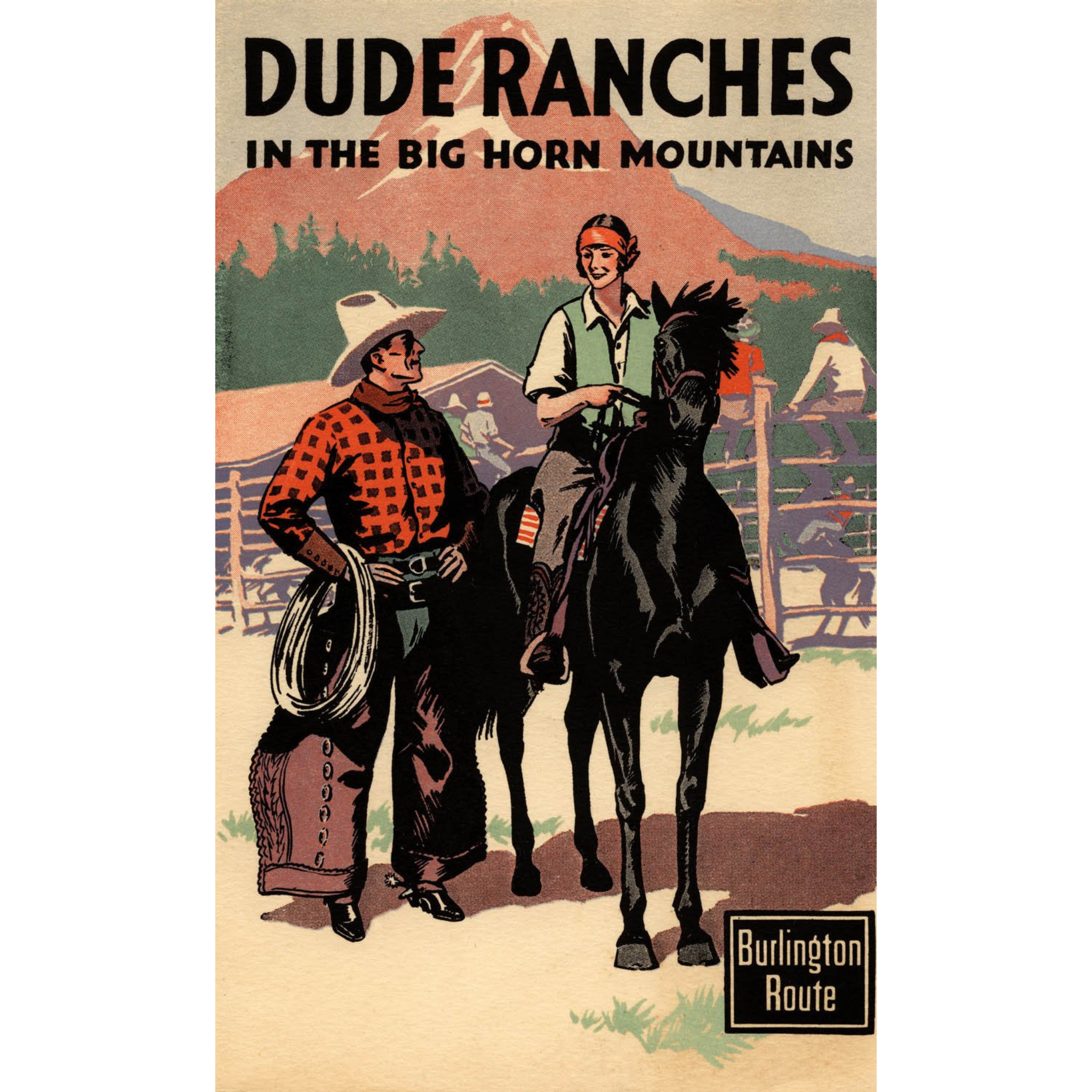 Dude Ranches in the  Big Horn Mountains - Burlington Route - ca. 1930 Lithograph