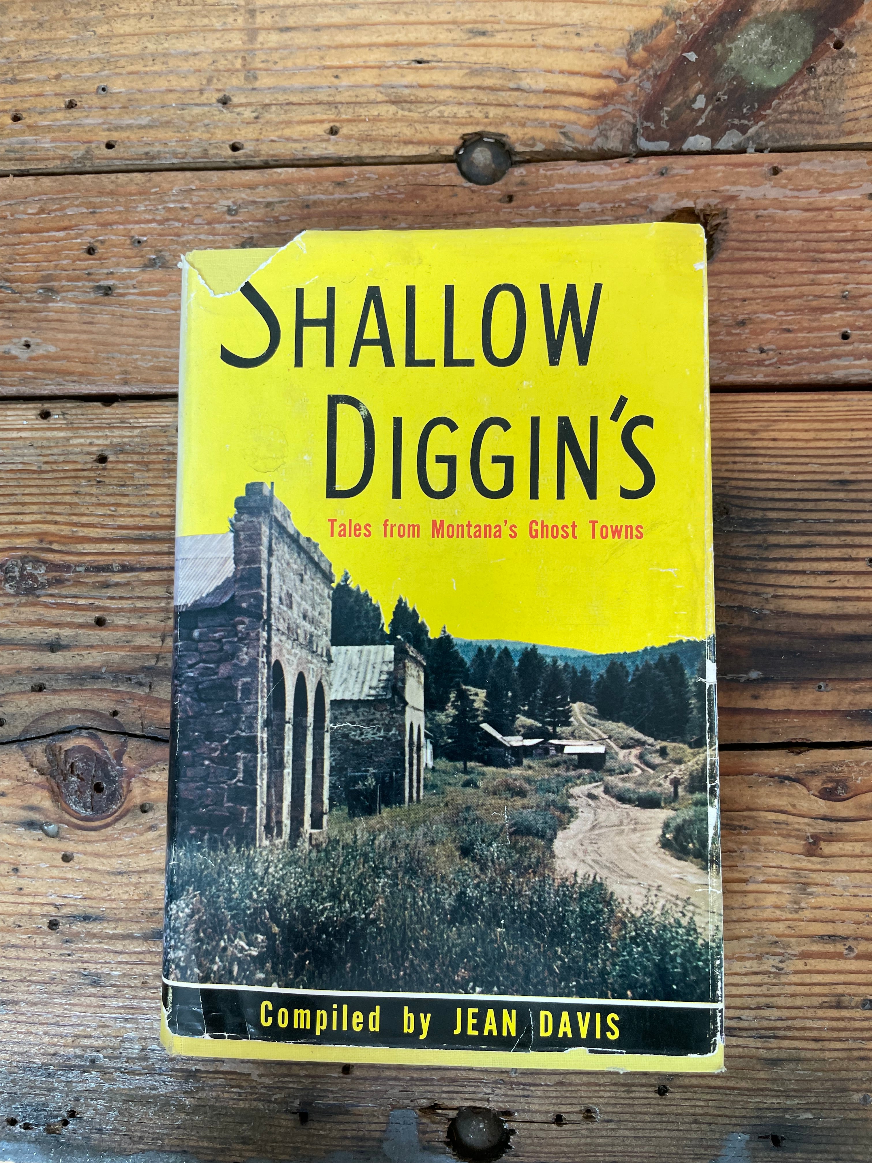 Shallow Diggin's: Tales from Montana's Ghost Towns