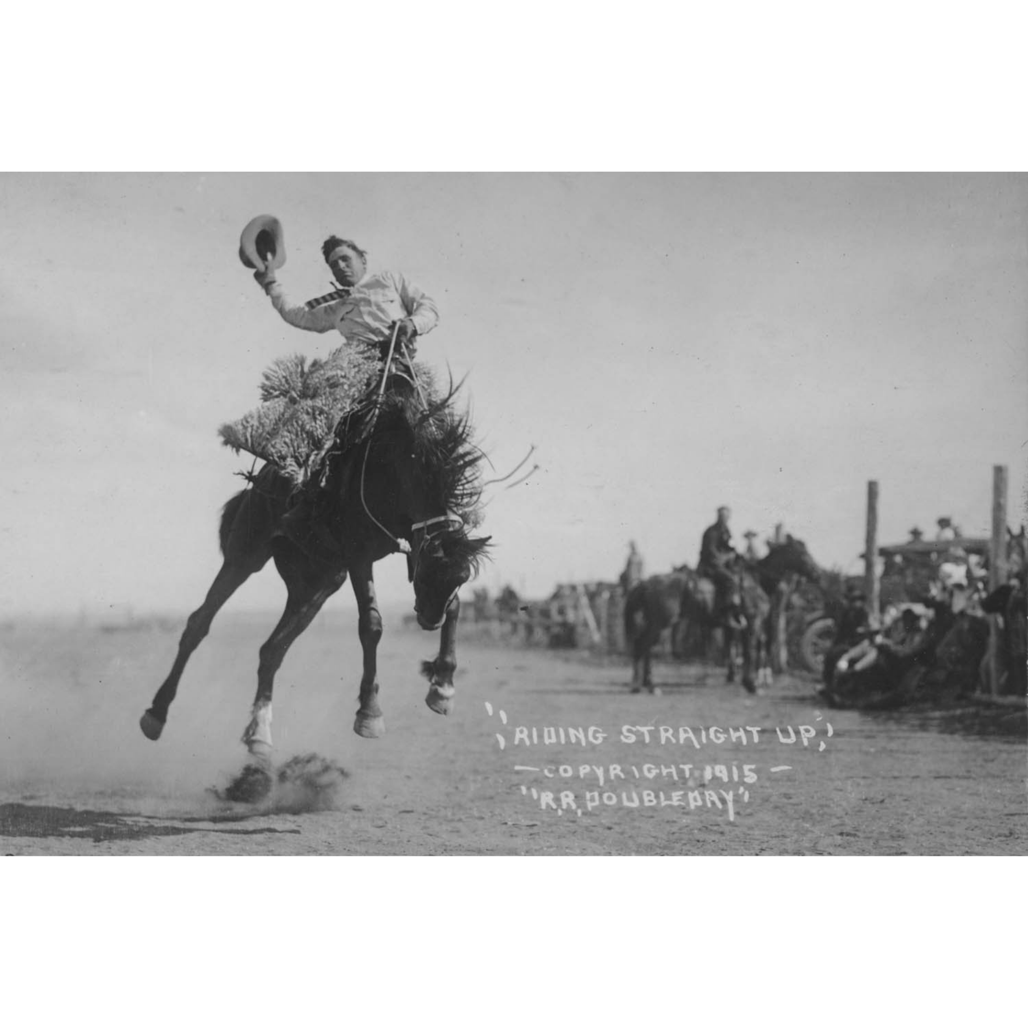 Rodeo Cowboys 5 - Riding Straight Up - ca. 1916