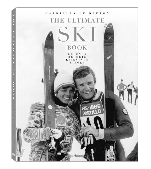 The Ultimate Ski Book: Legends Resorts Lifestyle ~and More